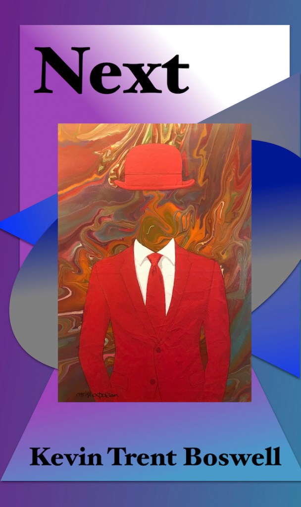 Next by Kevin Trent Boswell 