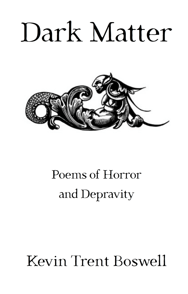 Dark Matter, by Kevin Trent Boswell 