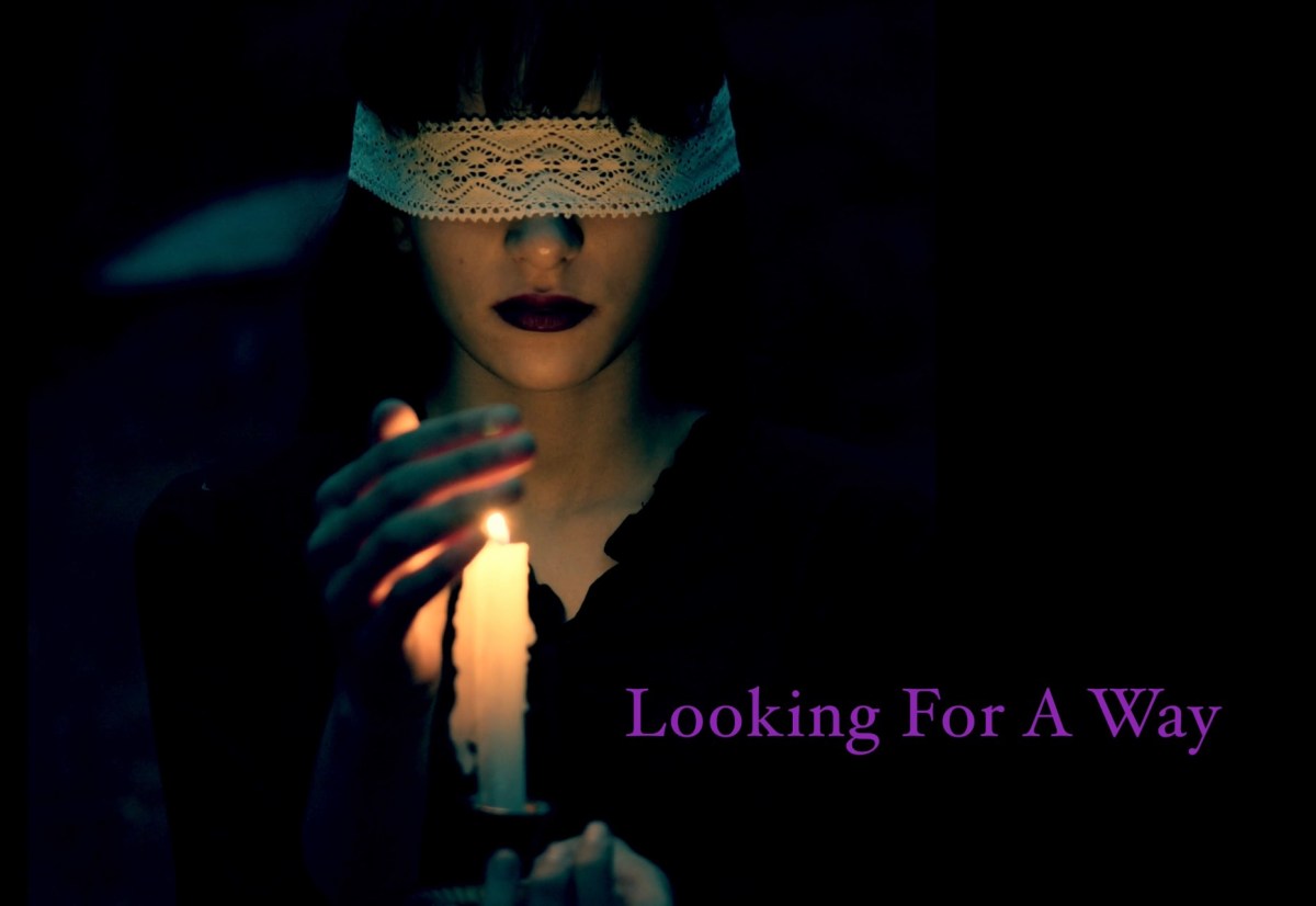 Looking For A&nbsp;Way