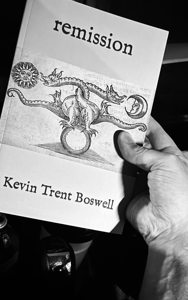 remission by Kevin Trent Boswell 
